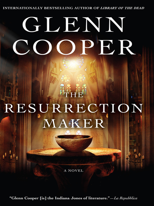 Title details for The Resurrection Maker by Glenn Cooper - Wait list
